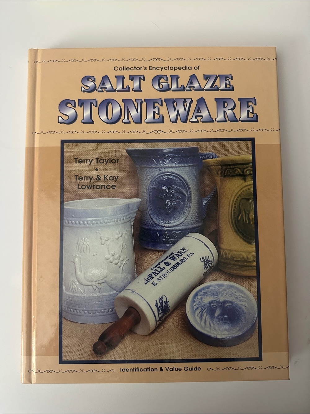 Collector's Encyclopedia of Salt Glaze Stoneware: Identification & Value Guide